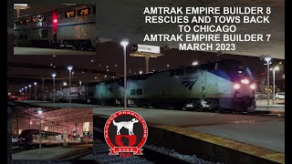 Amtrak Empire Builder 8 Rescues And Tows Back To Chicago Amtrak Empire Builder 7 March 2023 [upl. by Nnanaej320]