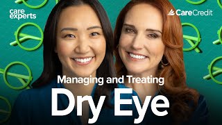 Managing Dry Eye for Better Eye Health with Dr Precious Hwang  Care Experts by CareCredit [upl. by Annauj273]