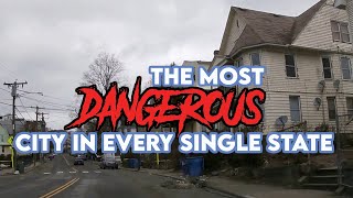 The Most Dangerous City in Every Single State Its Very Alarming [upl. by Ahsinyd]