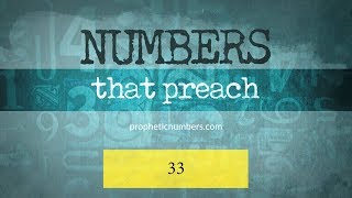 33  “God Keeping His Promises”  Prophetic Numbers [upl. by Orran934]