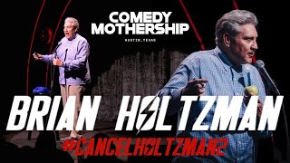 BRIAN HOLTZMAN AT THE COMEDY MOTHERSHIP CANCELHOLTZMAN2 [upl. by Hervey214]