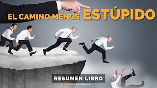 📖 El Camino Menos Estúpido  Un Resumen de Libros para Emprendedores [upl. by Coveney]