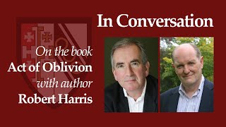 Robert Harris discusses his latest book Act of Oblivion with Roger Mosey [upl. by Alleyn]