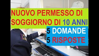 NOVITÀ 5 domande e 5 risposte sul nuovo permesso di soggiorno UE di 10 anni  lungo periodo [upl. by Ydoow]