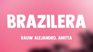 Brazilera  Rauw Alejandro Anitta Lyrics Video 🫣 [upl. by Nerraj]