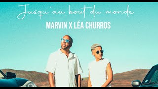 Marvin Feat Léa Churros  Jusquau bout du monde Clip officiel [upl. by Alexander111]