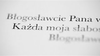 Błogosławcie Pana [upl. by Lipcombe]