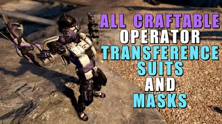 All Craftable Operator Transference Suits amp Masks  Warframe NO PLATINUM REQUIRED [upl. by Nolak]