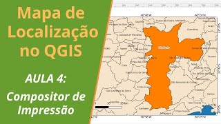 Como Fazer um Mapa de Localização no QGIS Aula 4 Compositor de Impressão [upl. by Housen904]