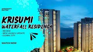 Krisumi  Krisumi new launch  Krisumi waterfall residency  Global city  Sector 36a  invest [upl. by Formenti]