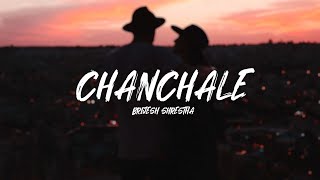 quotCHANCHALEquot  Brijesh Shrestha Lyrical Video [upl. by Clements]