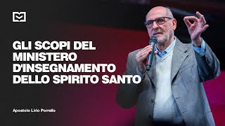 Gli scopi del ministero dinsegnamento dello Spirito Santo  Apostolo Lirio Porrello  2652024 [upl. by Patrich]