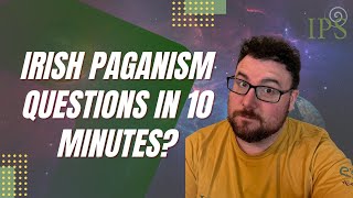 Can We Answer All Your Irish Paganism Questions in 10 Minutes Heres Why We Cant  Jon OSullivan [upl. by Landel18]