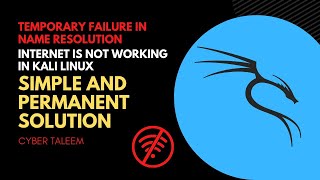 Kali Linux Internet Not Working Solved  Temporary Failure in Name Resolution Solution  CyberTaleem [upl. by Ilenay205]