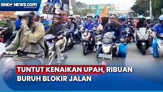 Ribuan Buruh Blokir Jalan Utama di Bekasi Tuntut Kenaikan Upah [upl. by Ivets]