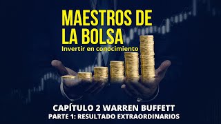 AUDIOLIBRO CAPÍTULO2 WARREN BUFFETT PARTE1 RESULTADOS EXTRAORDINARIOS [upl. by Aicatsan]