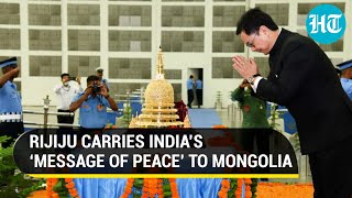 ‘India’s message of peace’ Kiren Rijiju takes Lord Buddha’s holy relics to Mongolia [upl. by Karlow]