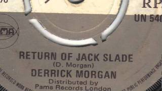 The Return Of Jack Slade  Derrick Morgan [upl. by Ynnij]