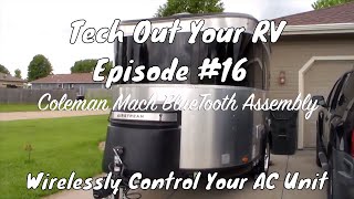 Airstream Basecamp Tech Out Episode 16 AirXcel Coleman Mach Blue Tooth Assembly [upl. by Yanaton]