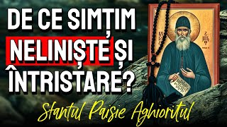 De ce simțim neliniște și tristețe  Sf Paisie Aghioritul [upl. by Marlena884]