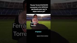 FERRAN TORRES INTENTANDO CONVENCER A LOS DEFENSAS DEL GETAFE PARA QUE LE DEJEN MARCAR UN GOL [upl. by Altman583]