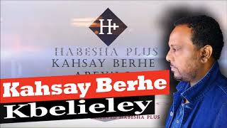 Eritrean music by Kahsay Berhe kibelieyey [upl. by Mikkanen]