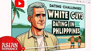 Whats Tough for White Men Dating in the Philippines [upl. by Annazus]