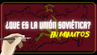 LA UNIÓN SOVIÉTICA en minutos [upl. by Nhoj]