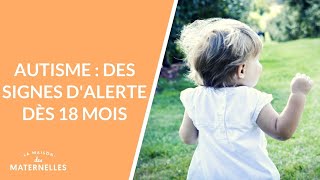 Autisme  des signes dalerte dès 18 mois  La Maison des maternelles LMDM [upl. by Sheets23]