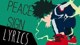 Peace Sign Lyrics  Boku no Hero Academia 2 OP1 [upl. by Kcired]