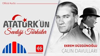 Ekrem Düzgünoğlu quotÇalın Davullarıquot  Atatürkün Sevdiği Türküler Official Audio [upl. by Virgilia65]