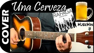 UNA CERVEZA 🍺  Ráfaga  GUITARRA  MusikMan N°034 [upl. by Cadmar266]