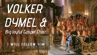 I will follow him  Hochzeitslied  Volker Dymel amp ItZ Gospelpower  Gospelchor Hamburg [upl. by Alket]