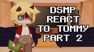 Dsmp react to TOMMYINNIT Part 2 its finally here omg [upl. by Poree]