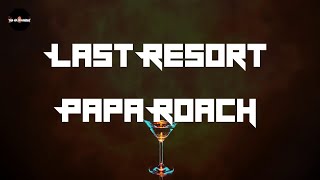 Papa Roach  Last Resort Lyrics [upl. by Leddy]