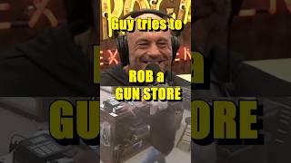 Joe reacts to guy trying to ROB a GUN STORE joerogan jreclips [upl. by Auria644]