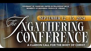 The Ingathering Conference A Clarion Call For The Body of Christ [upl. by Odele]