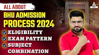 All About BHU Admission 2024  Eligibility Criteria Subject Combination Courses amp Merit list [upl. by Ivie]