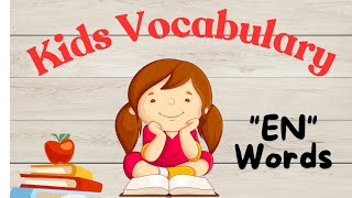 Learning Basic English vocabulary  quotEN wordsquot  Kids Educational Videos  kids Vocabulary [upl. by Freemon939]