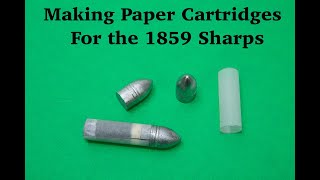 Making Paper Cartridges for the 1859 Sharps [upl. by Awad]