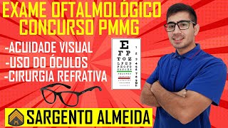 Exame Oftalmológico PMMG Acuidade Visual Cirurgia Refrativa e Óculos [upl. by Storer345]