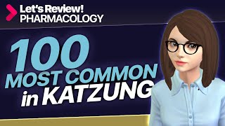 100 Most Common in Katzung Pharmacology [upl. by Keelin287]