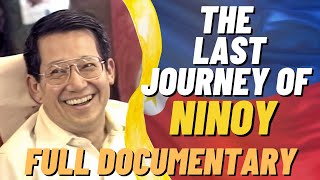 The LAST JOURNEY of NINOY  Ninoy Aquino Documentary  President Cory Aquinos last interview 2009 [upl. by Nabe493]