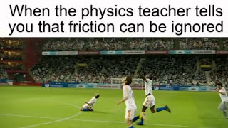 Me when the Physics Teacher tells you Friction can be Ignored Shorts [upl. by Gratiana]