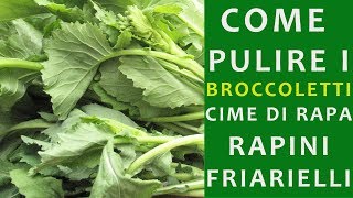 COME PULIRE LE CIME DI RAPA I BROCCOLETTI I FRIARIELLI I RAPINI  FoodVlogger [upl. by Holly]