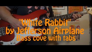 quotWhite Rabbitquot by Jefferson Airplane  Bass Cover with tabs  Back to the 60s 2 [upl. by Llennoc284]