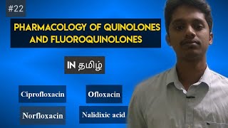 22 Pharmacology of Quinolones and Fluoroquinolones in Tamil [upl. by Frohne]