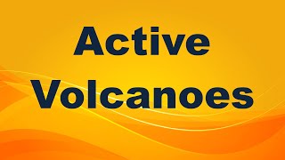 Active Volcanoes Definition [upl. by Nalyt]