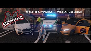 Dole x Litvakas  Mes Ahujelinam wwwGTAMiestaslt [upl. by Vivien361]