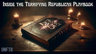 Project 2025 The Dystopian Republican Playbook [upl. by Newbold228]